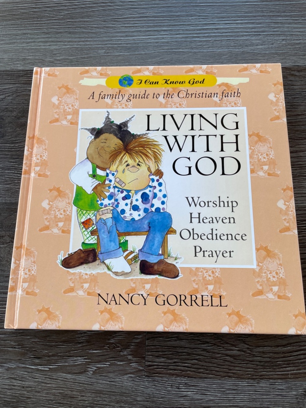 Family Guide to the Christian Faith Living With God by Nancy Gorrell